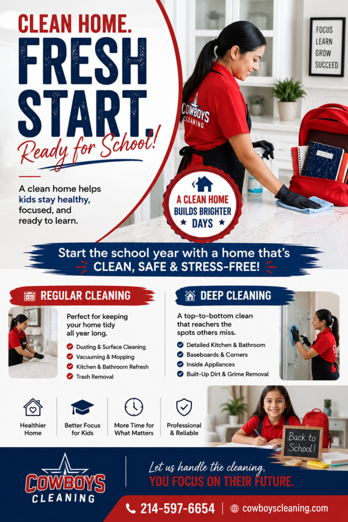 COWBOYS HOW A DEEP CLEANING OR A REGULAR CLEANING SERVICE IS SUPER IMPORTANT BEFORE SCHOOL STARTS AGAIN